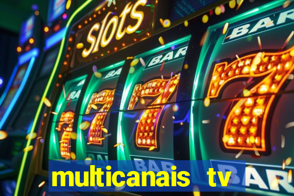 multicanais tv online ao vivo